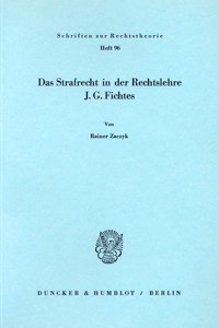 Das Strafrecht in Der Rechtslehre J. G. Fichtes