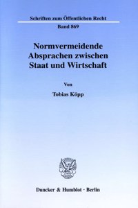 Normvermeidende Absprachen Zwischen Staat Und Wirtschaft