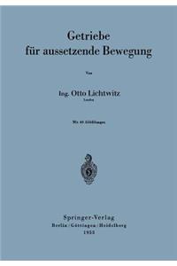 Getriebe für aussetzende Bewegung