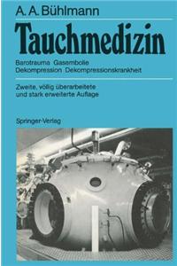Tauchmedizin: Barotrauma. Gasembolie. Dekompression. Dekompressionskrankheit