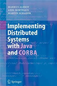 Implementing Distributed Systems with Java and CORBA