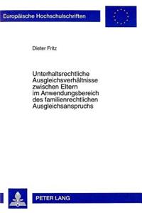 Unterhaltsrechtliche Ausgleichsverhaeltnisse zwischen Eltern im Anwendungsbereich des familienrechtlichen Ausgleichsanspruchs