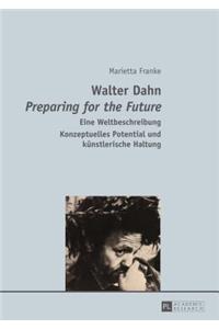 Walter Dahn- «Preparing for the Future»