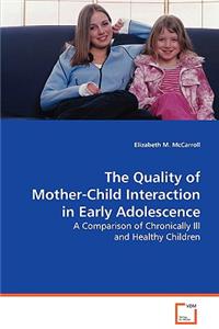 Quality of Mother-Child Interaction in Early Adolescence