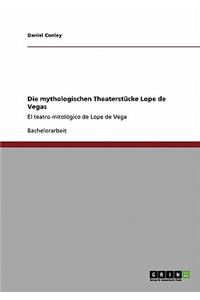 Die mythologischen Theaterstücke Lope de Vegas