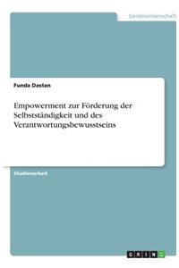 Empowerment zur Förderung der Selbstständigkeit und des Verantwortungsbewusstseins