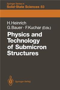 Physics and Technology of Submicron Structures