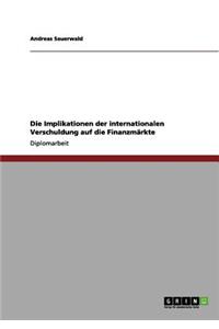Die Implikationen der internationalen Verschuldung auf die Finanzmärkte