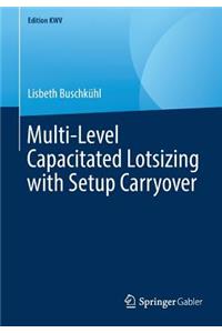 Multi-Level Capacitated Lotsizing with Setup Carryover