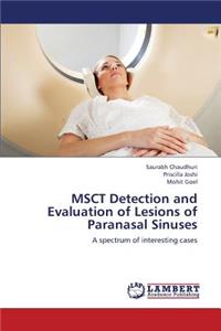 Msct Detection and Evaluation of Lesions of Paranasal Sinuses