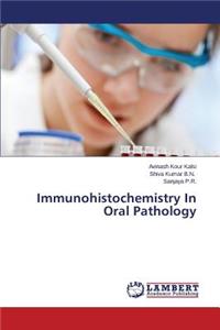 Immunohistochemistry In Oral Pathology