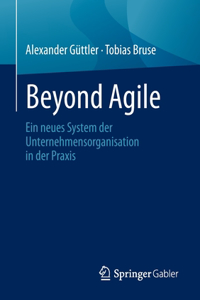 Beyond Agile