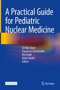 Practical Guide for Pediatric Nuclear Medicine
