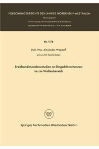 Breitbandimpedanzstudien an Ringschlitzantennen Im CM-Wellenbereich