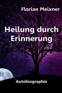 Heilung durch Erinnerung