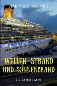 Wellen, Strand und Sonnenbrand