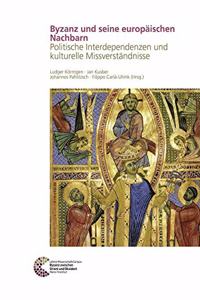 Byzanz Und Seine Europaischen Nachbarn