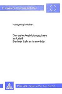Die Erste Ausbildungsphase Im Urteil Berliner Lehramtsanwaerter