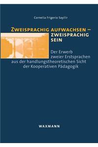 Zweisprachig aufwachsen - zweisprachig sein