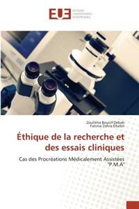 Éthique de la Recherche Et Des Essais Cliniques