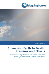 Squeezing Earth to Death