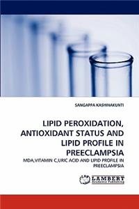 Lipid Peroxidation, Antioxidant Status and Lipid Profile in Preeclampsia