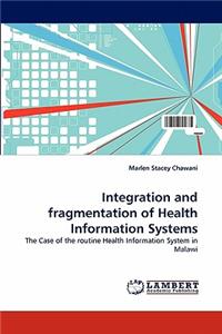 Integration and Fragmentation of Health Information Systems