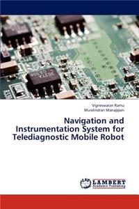 Navigation and Instrumentation System for Telediagnostic Mobile Robot