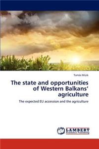 State and Opportunities of Western Balkans' Agriculture