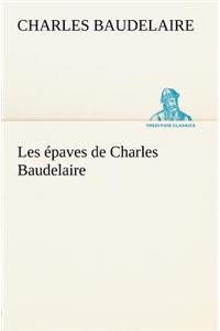 Les épaves de Charles Baudelaire