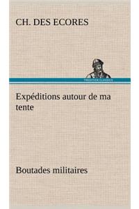 Expéditions autour de ma tente Boutades militaires