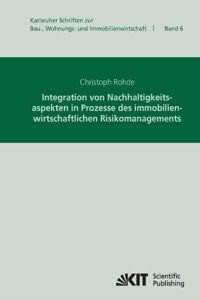 Integration von Nachhaltigkeitsaspekten in Prozesse des immobilienwirtschaftlichen Risikomanagements