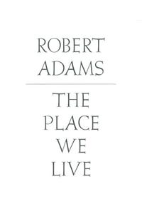 Robert Adams: The Place We Live