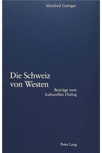 Die Schweiz Von Westen