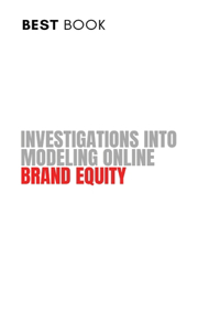 Investigations into Modeling Online Brand Equity