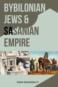 Bybilonian Jews & Sasanian Empire