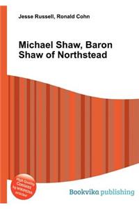 Michael Shaw, Baron Shaw of Northstead