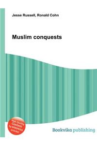 Muslim Conquests