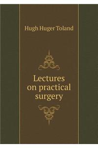 Lectures on Practical Surgery