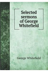 Selected Sermons of George Whitefield