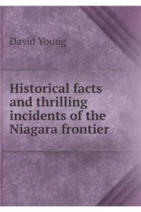 Historical Facts and Thrilling Incidents of the Niagara Frontier