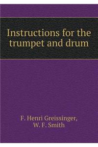 Instructions for the Trumpet and Drum