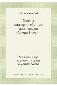 Studies on the Protozoans of the Russian North