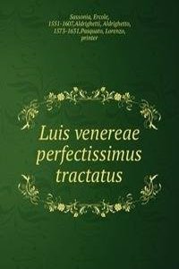 Luis venereae perfectissimus tractatus