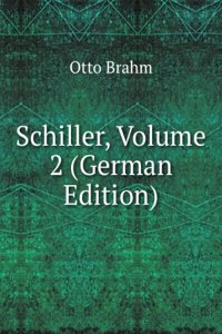 Schiller, Volume 2 (German Edition)