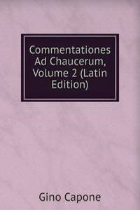Commentationes Ad Chaucerum, Volume 2 (Latin Edition)