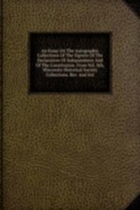Essay On The Autographic Collections Of The Signers Of The Declaration Of Indepandence And Of The Constitution. From Vol. Xth, Wisconsin Historical Society Collections. Rev. And Enl