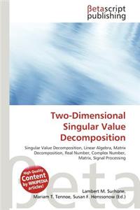 Two-Dimensional Singular Value Decomposition