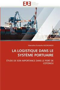 La Logistique Dans Le Système Portuaire