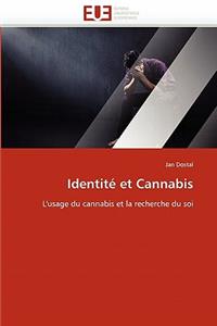 Identit� Et Cannabis